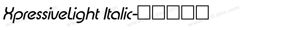 XpressiveLight Italic字体转换